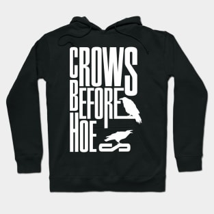 Crows before Hoes Hoodie